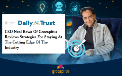 CEO Neal Bawa Of Grocapitus Reviews Strategies For Staying At The Cutting Edge Of The Industry