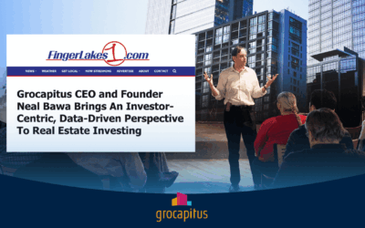 FingerLakes1 – Grocapitus CEO and Founder Neal Bawa Brings An Investor-Centric, Data-Driven Perspective To Real Estate Investing